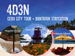 D09 4D3N: CEBU CITY TOUR + BANTAYAN STAYCATION
